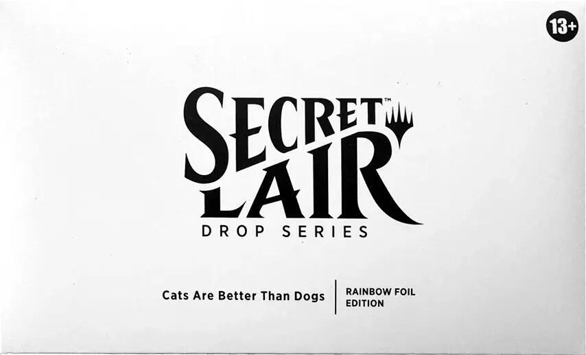 Cats Are Better Than Dogs (Rainbow Foil) [Secret Lair]