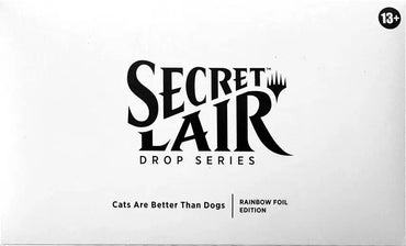 Cats Are Better Than Dogs (Rainbow Foil) [Secret Lair]
