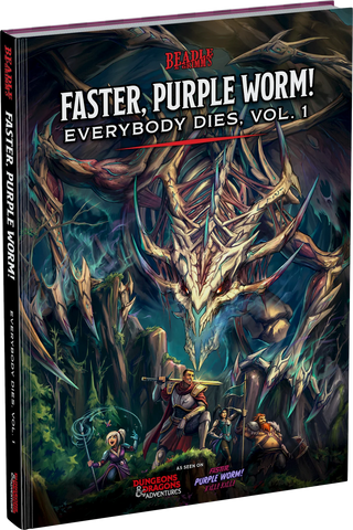 Faster, Purple Worm! - Everybody Dies, Vol. 1 [D&D]